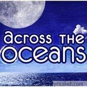 Across The Oceans Lyrics