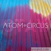 Atom Circus Lyrics