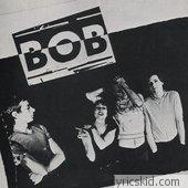 Bob Lyrics
