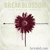 Break Blossom Lyrics