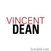 Vincent Dean Lyrics