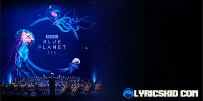 blue planet iii announces may 2027 concerts with a live orchestra and filmmaking host