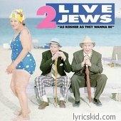 2 Live Jews Lyrics