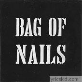 Bag Of Nails Lyrics