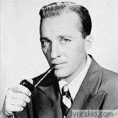 Bing Crosby Lyrics