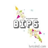 Bips Lyrics