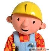 Bob The Builder Lyrics