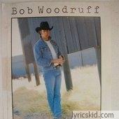 Bob Woodruff Lyrics