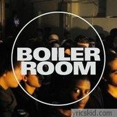 Boiler Room Lyrics