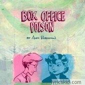 Box Office Poison Lyrics