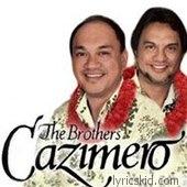 Brothers Cazimero Lyrics