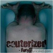 Cauterized Lyrics