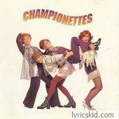 Championettes Lyrics