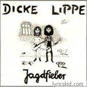 Dicke Lippe Lyrics