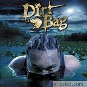 Dirtbag Lyrics