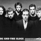 Doug & The Slugs Lyrics