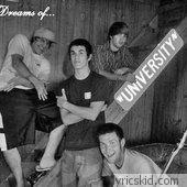 Dreams Of University Lyrics