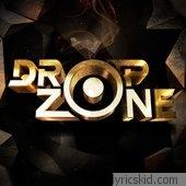 Dropzone Lyrics