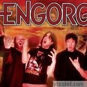 Engorged Lyrics