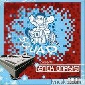 Erick Onasis Lyrics