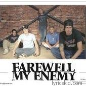 Farewell My Enemy Lyrics
