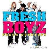 Fresh Boyz Lyrics