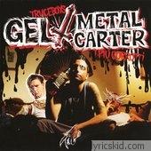 Gel & Metal Carter Lyrics