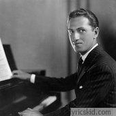 George Gershwin Lyrics