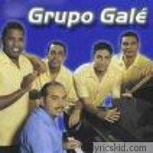 Grupo Gale Lyrics