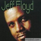 Jeff Floyd Lyrics