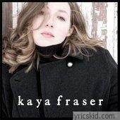 Kaya Fraser Lyrics