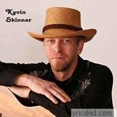 Kevin Skinner Lyrics