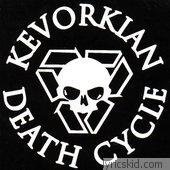 Kevorkian Death Cycle Lyrics