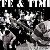 Life & Times Lyrics