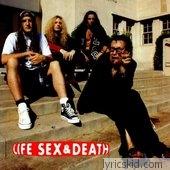Life Sex & Death Lyrics