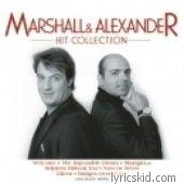 Marshall & Alexander Lyrics