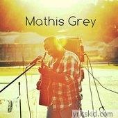 Mathis Grey Lyrics