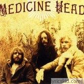 Medicine Head Lyrics