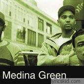 Medina Green Lyrics