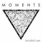 Moments Lyrics