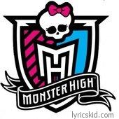 Monster High Lyrics