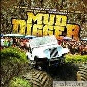 Mud Digger Lyrics