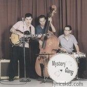 Mystery Gang Rockabilly Trio Lyrics