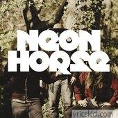 Neon Horse Lyrics
