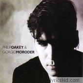 Philip Oakey & Giorgio Moroder Lyrics