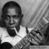 Robert Johnson Lyrics