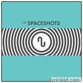 Spaceshots Lyrics