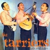 Tarriers Lyrics