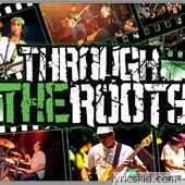 Through The Roots Lyrics