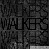 Walkers Lyrics